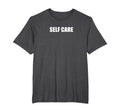 Self Care Mens Big And Tall Dark T-Shirt - Fun Novelty Design for Adults - T-Shirt, Sweatshirt, Hoodie