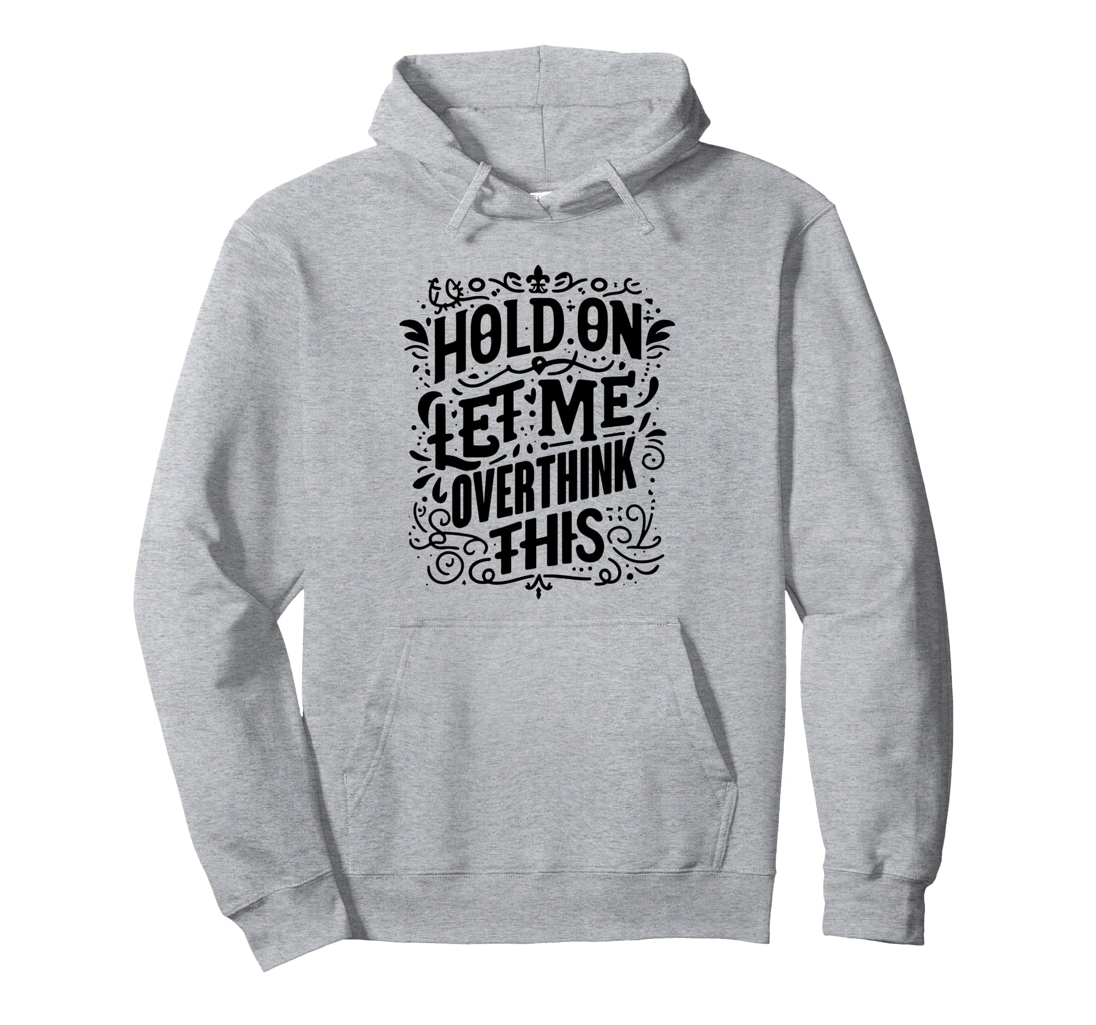 Overthinker Funny Overthink Hoodie - Minimalist Print Unisex - T-Shirt, Sweatshirt, Hoodie
