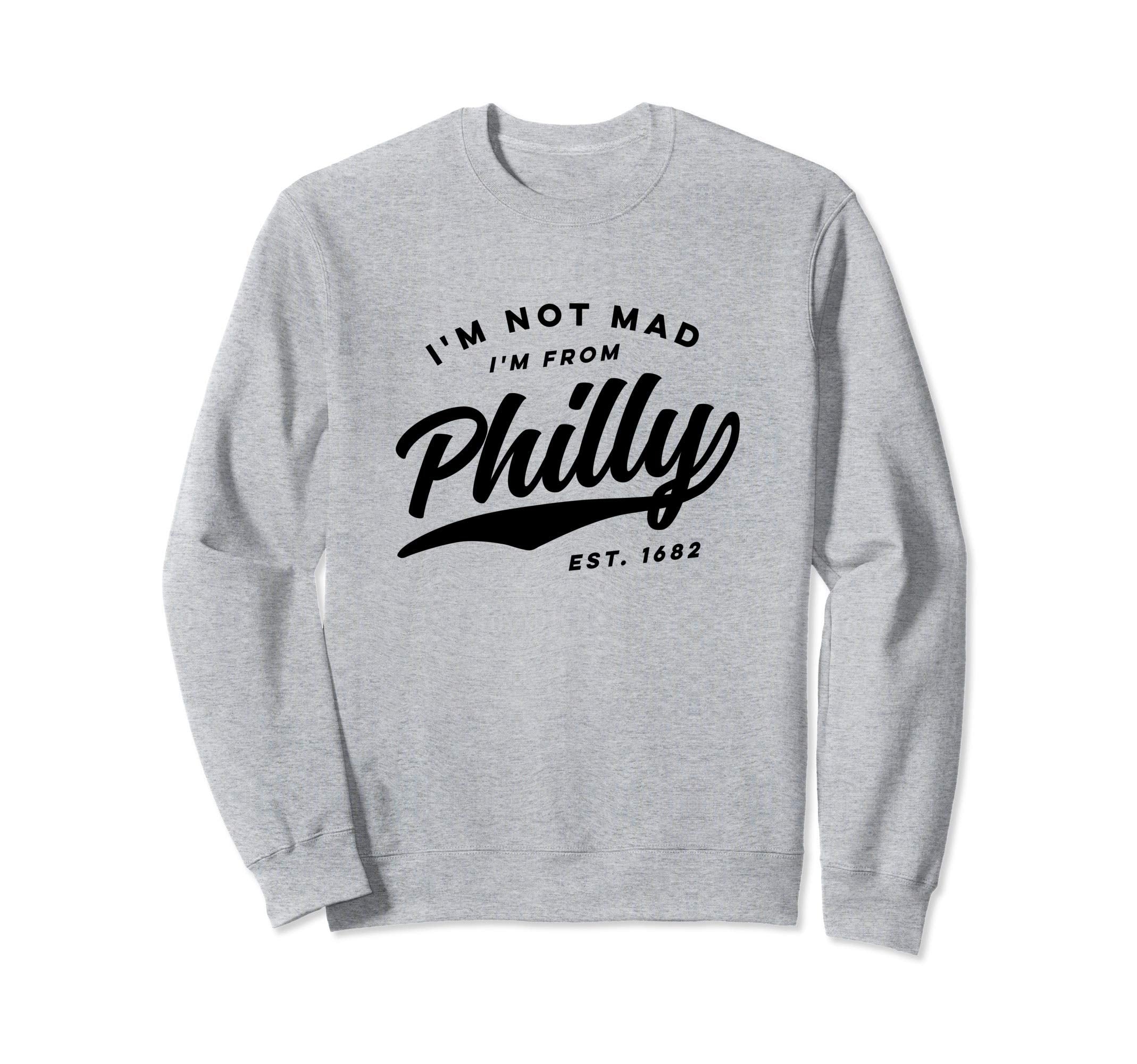 Im Not Mad Im From Philly 1970S Sweatshirt - Casual Everyday Wear Men Women - T-Shirt, Sweatshirt, Hoodie