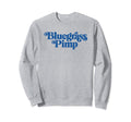 Bluegrass Pimp Funny Typography Sweatshirt - Fun Novelty Design Unisex - T-Shirt, Sweatshirt, Hoodie
