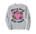 Strong Mind Soft Heart Depression Sweatshirt - Graphic Print for Adults - T-Shirt, Sweatshirt, Hoodie