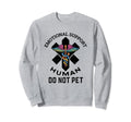 Emotional Support Human Service Sweatshirt - Aesthetic Graphic for Adults - T-Shirt, Sweatshirt, Hoodie