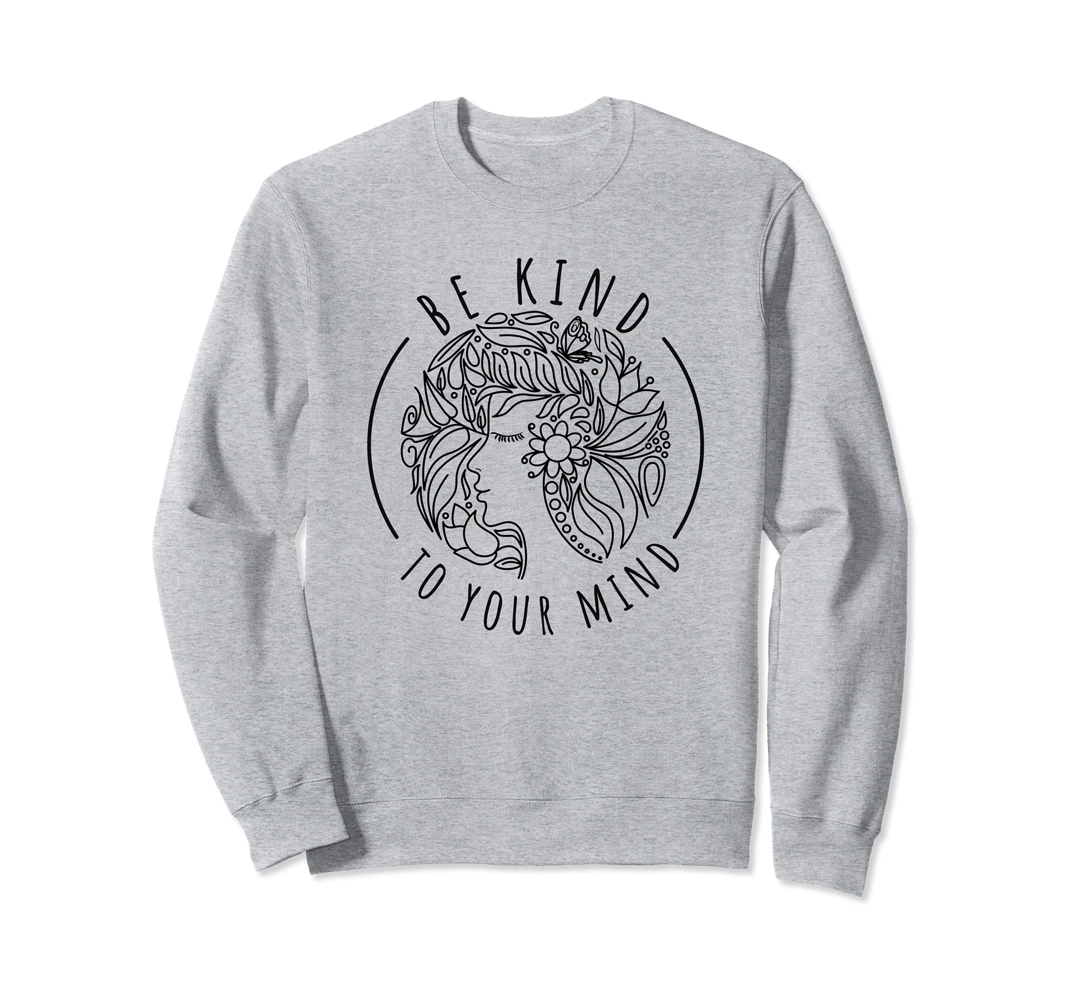 Mental Health Awareness Self Sweatshirt - Casual Everyday Wear for Adults - T-Shirt, Sweatshirt, Hoodie