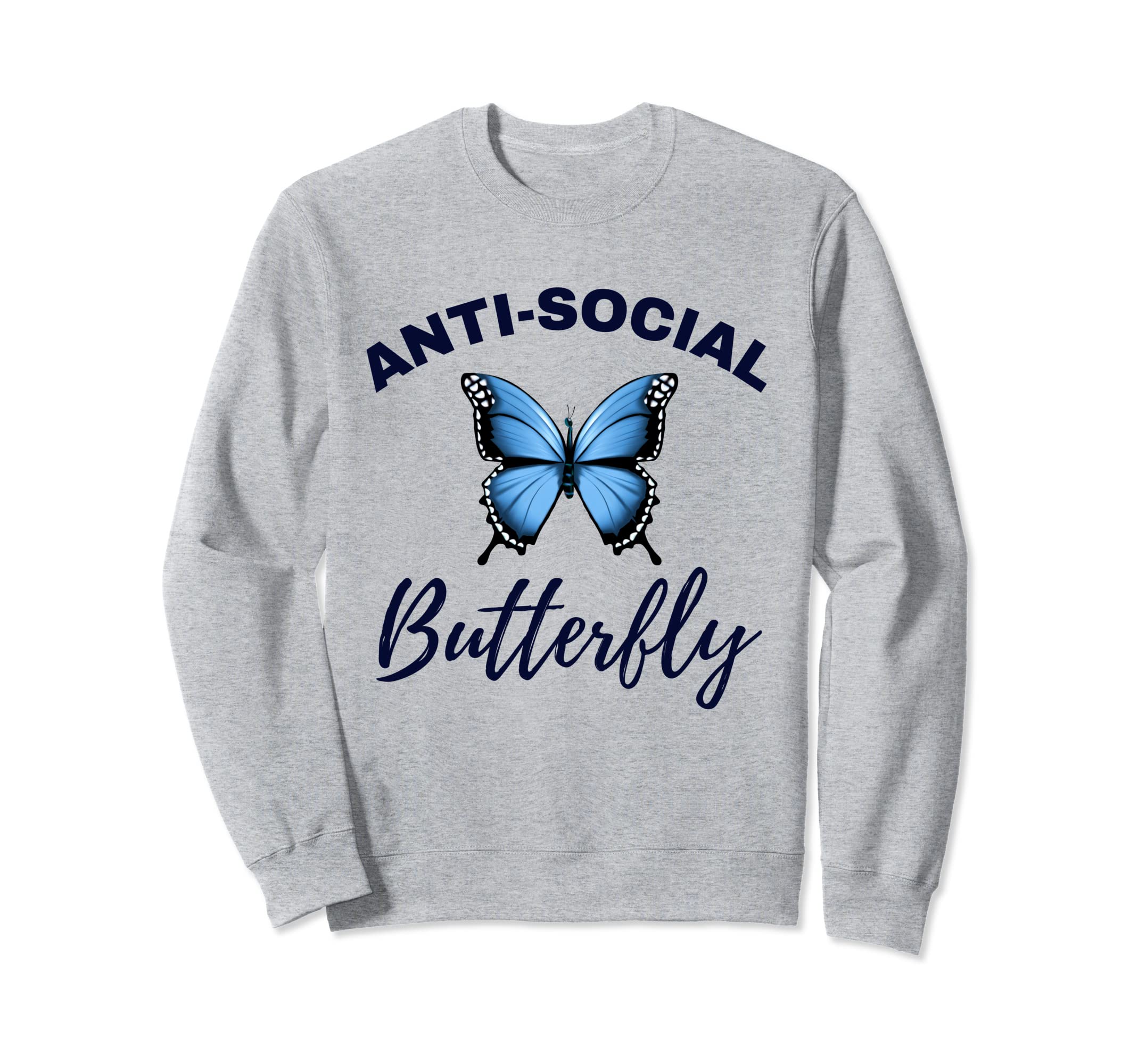 Anti Social Butterfly Funny Sweatshirt - Minimalist Print Unisex - T-Shirt, Sweatshirt, Hoodie