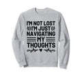 Overthinking Overthinker Funny Sweatshirt - Trendy Graphic Men Women - T-Shirt, Sweatshirt, Hoodie