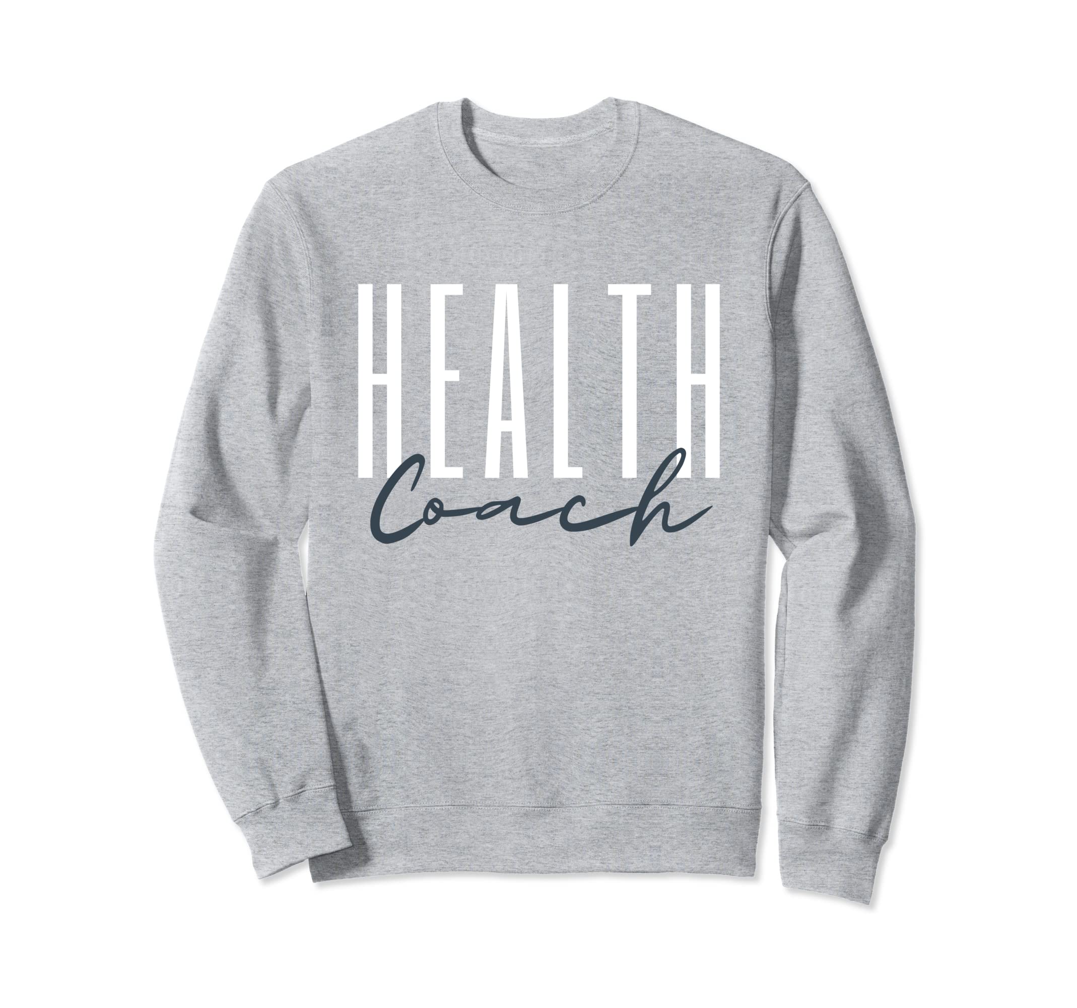 Health Coach Mental Health Coach Sweatshirt - Aesthetic Graphic Men Women - T-Shirt, Sweatshirt, Hoodie