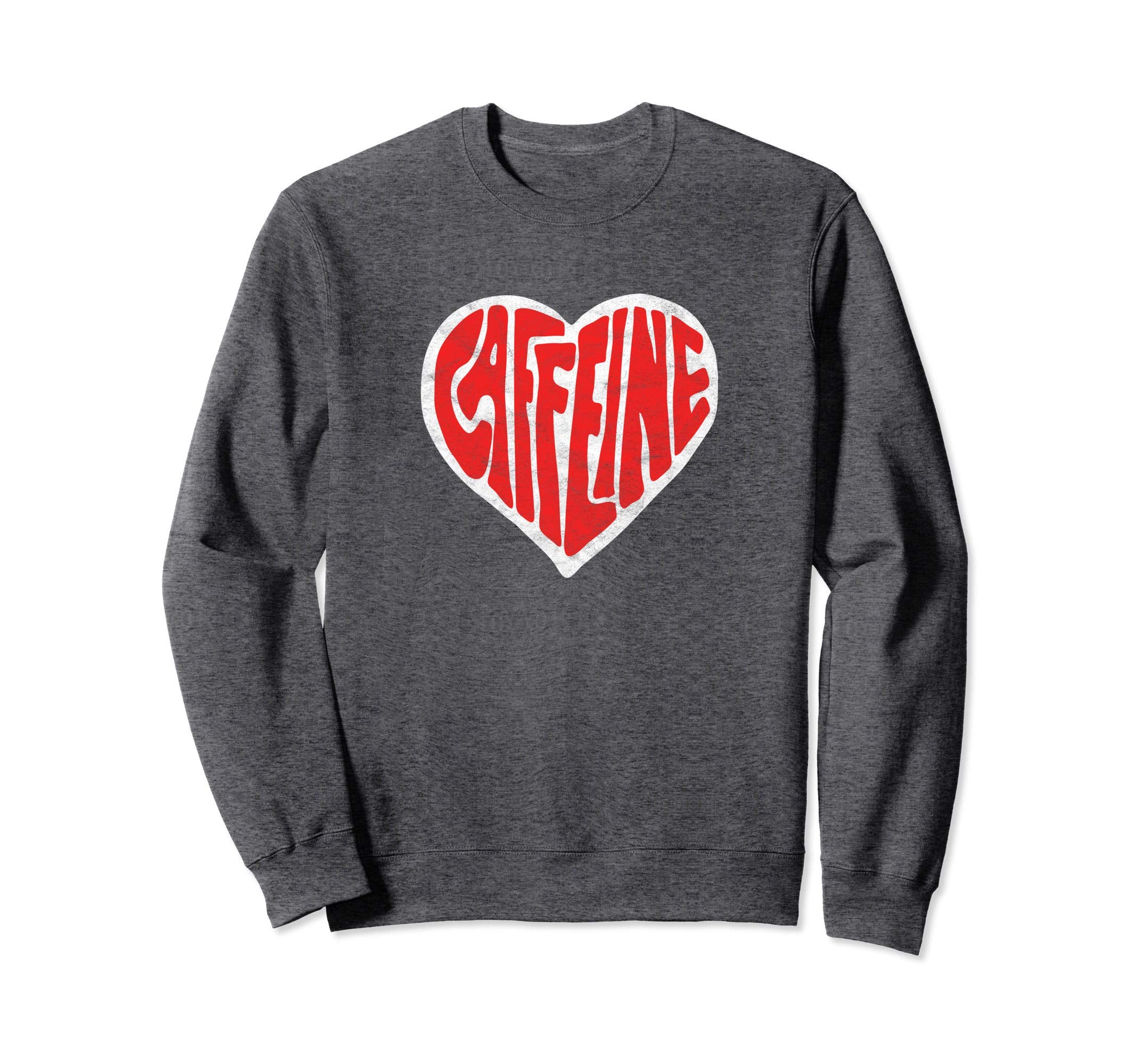Caffeine Love Heart Typography Sweatshirt - Trendy Graphic for Adults - T-Shirt, Sweatshirt, Hoodie