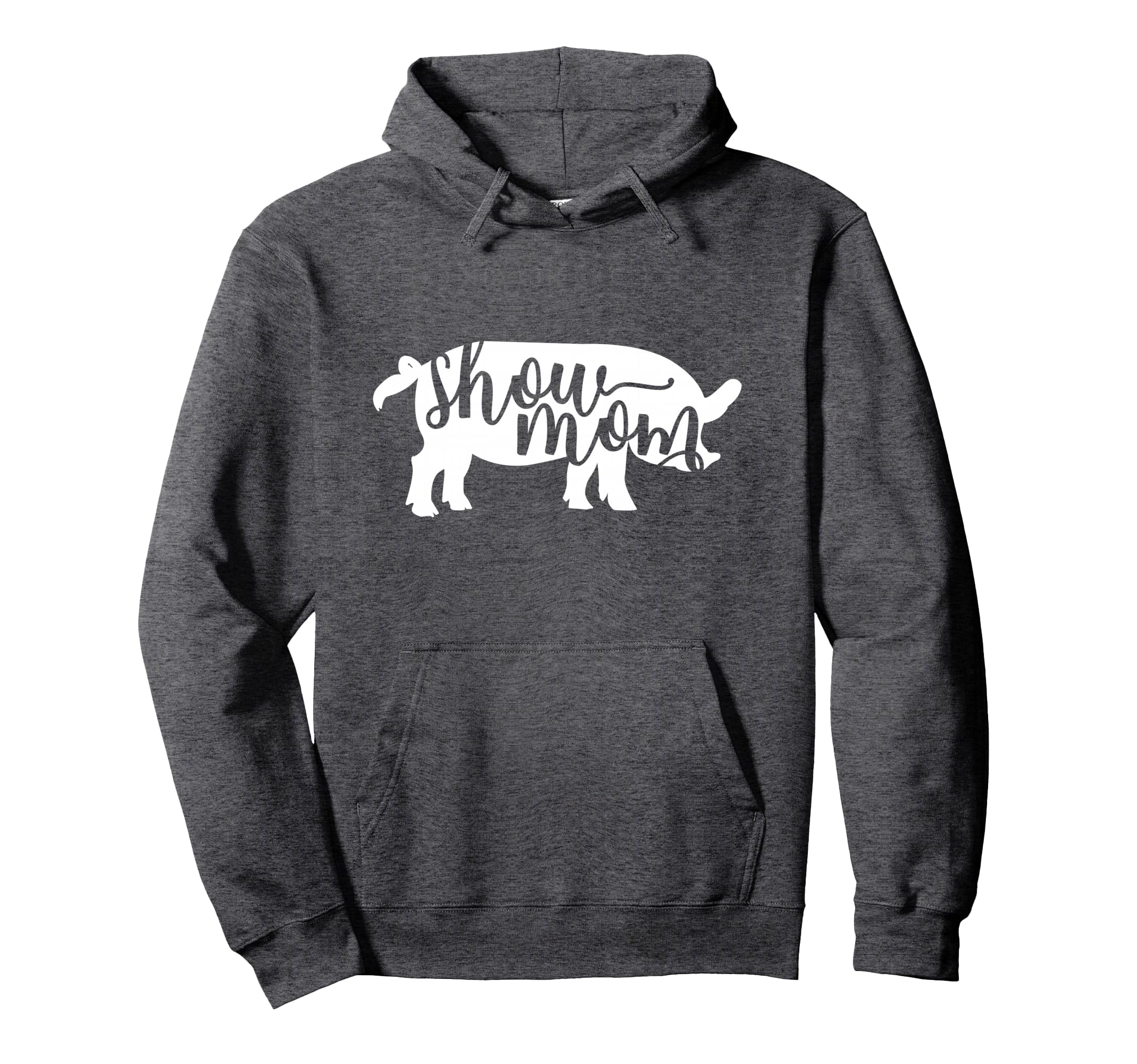 Pig Show Mom Hoodie - Custom Art Print for Adults - T-Shirt, Sweatshirt, Hoodie