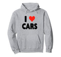 I Love Cars Collecting Shows Hoodie - Fun Novelty Design Men Women - T-Shirt, Sweatshirt, Hoodie