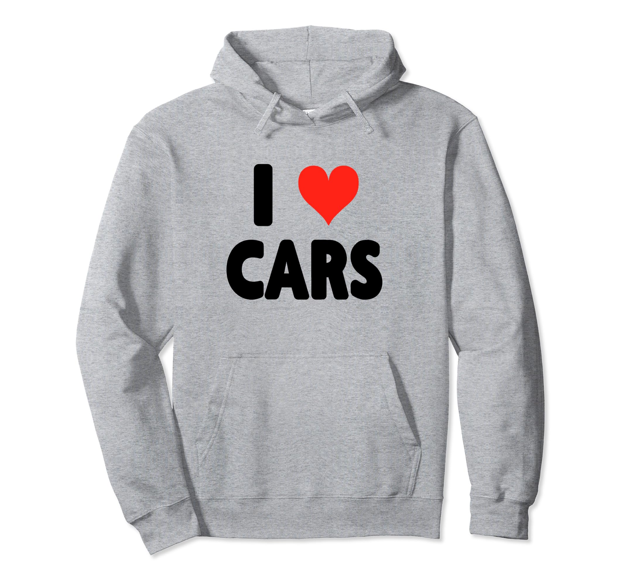 I Love Cars Collecting Shows Hoodie - Fun Novelty Design Men Women - T-Shirt, Sweatshirt, Hoodie