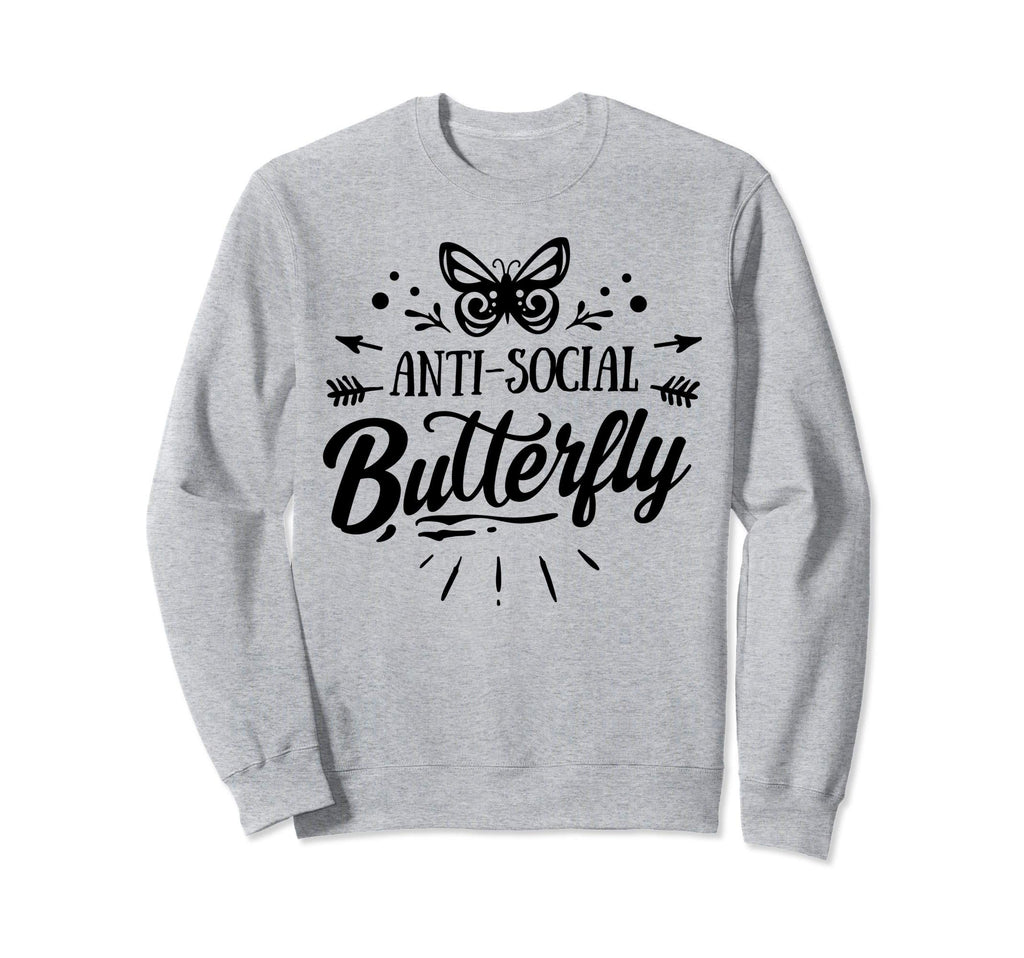 Anti Social Butterfly Sweatshirt - Fun Novelty Design for Adults - T-Shirt, Sweatshirt, Hoodie