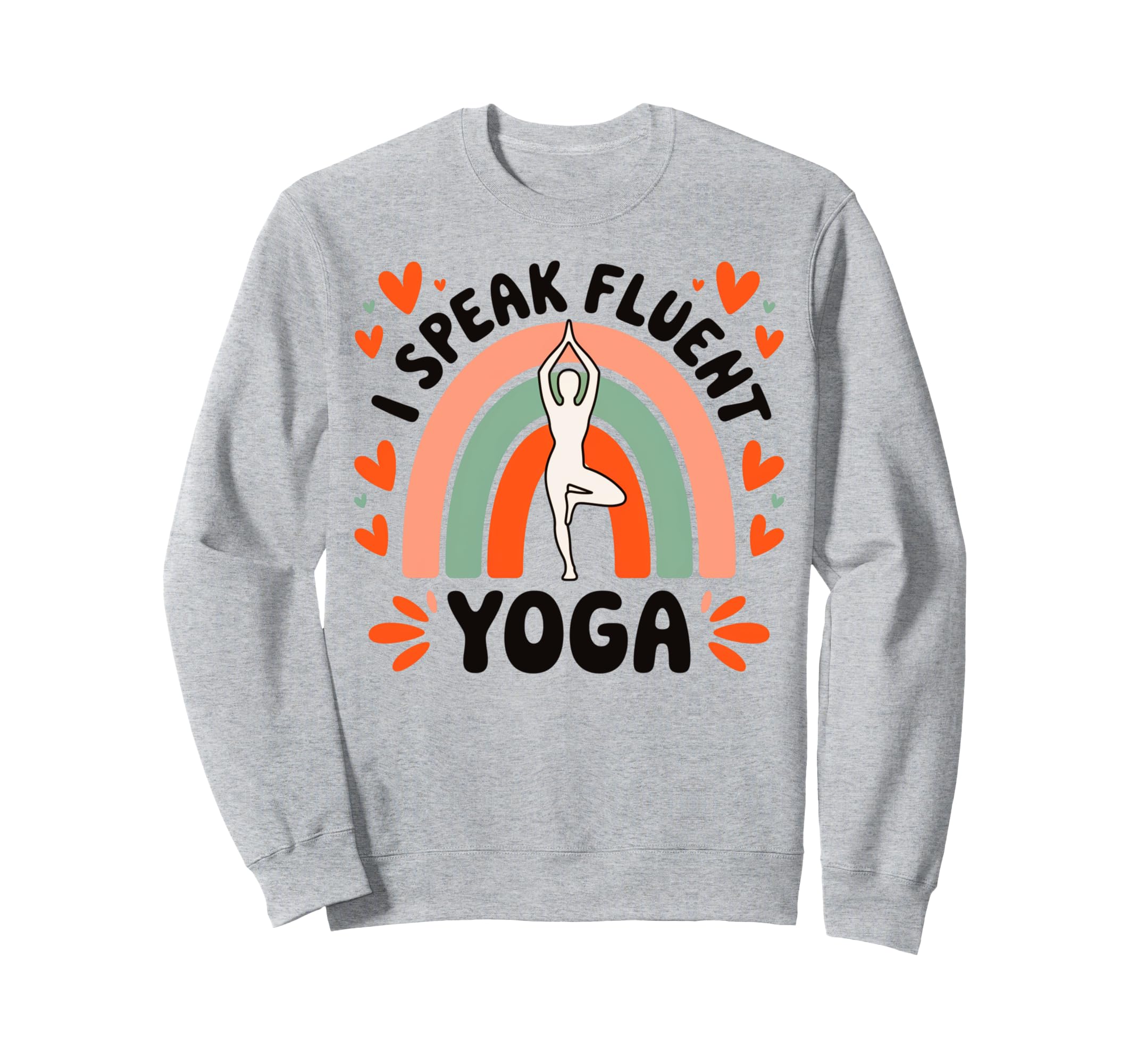 I Speak Fluent Yoga Aesthetic Sweatshirt - Trendy Graphic for Adults - T-Shirt, Sweatshirt, Hoodie