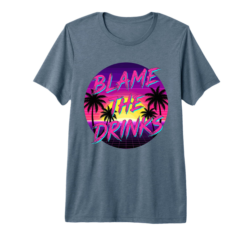 Blame It Drink Package Funny T-Shirt - Casual Everyday Wear for Adults - T-Shirt, Sweatshirt, Hoodie