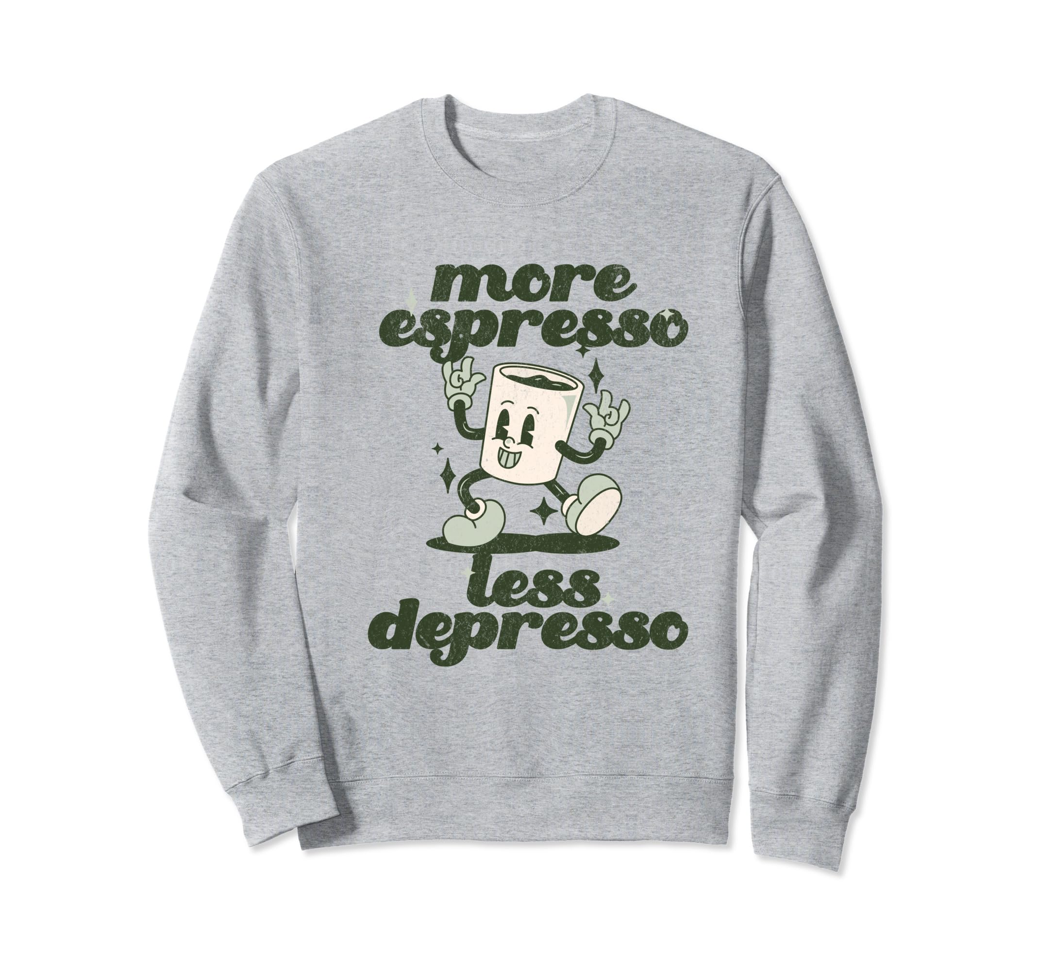 More Espresso Less Depresso Sweatshirt - Fun Novelty Design for Adults - T-Shirt, Sweatshirt, Hoodie