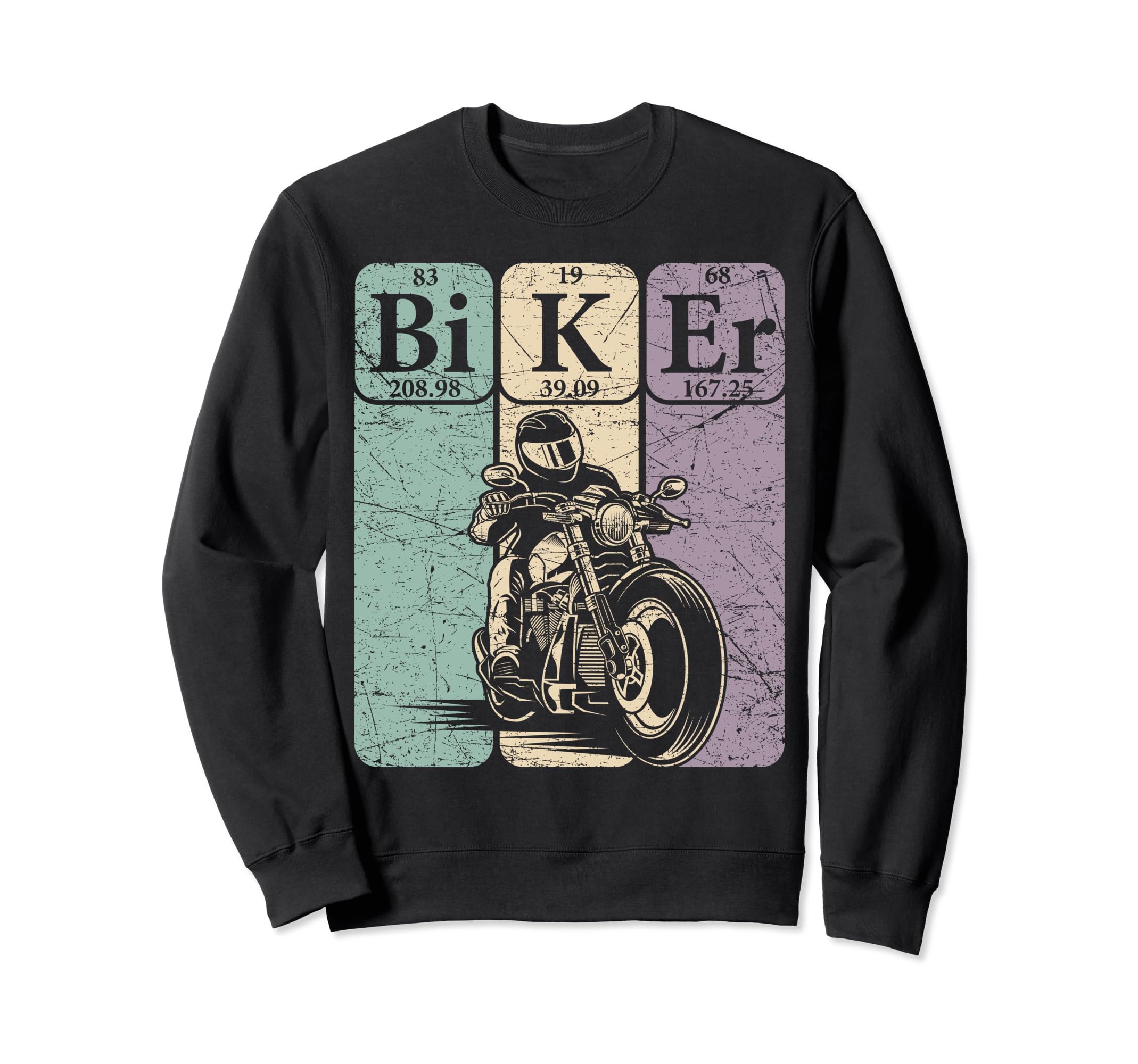 Biker Periodic Table Elements Sweatshirt - Casual Everyday Wear Men Women - T-Shirt, Sweatshirt, Hoodie