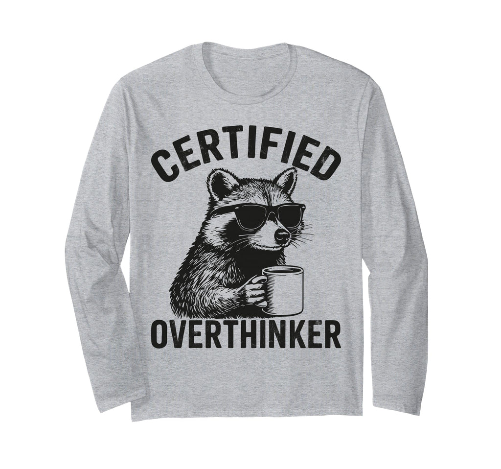 Certified Overthinker Funny Coffee T-Shirt - Aesthetic Graphic Men Women - T-Shirt, Sweatshirt, Hoodie