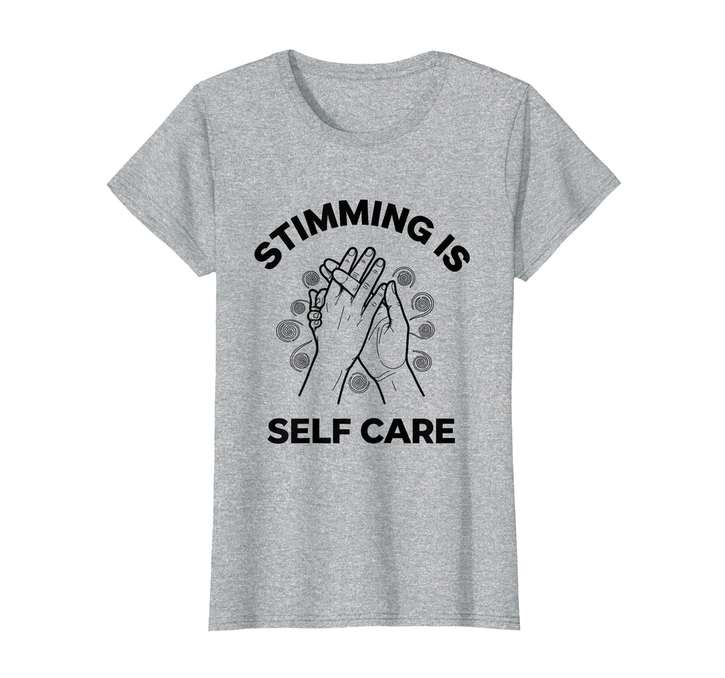 Stimming Is Self Care Neurodiversity T-Shirt - Novelty Apparel Unisex - T-Shirt, Sweatshirt, Hoodie