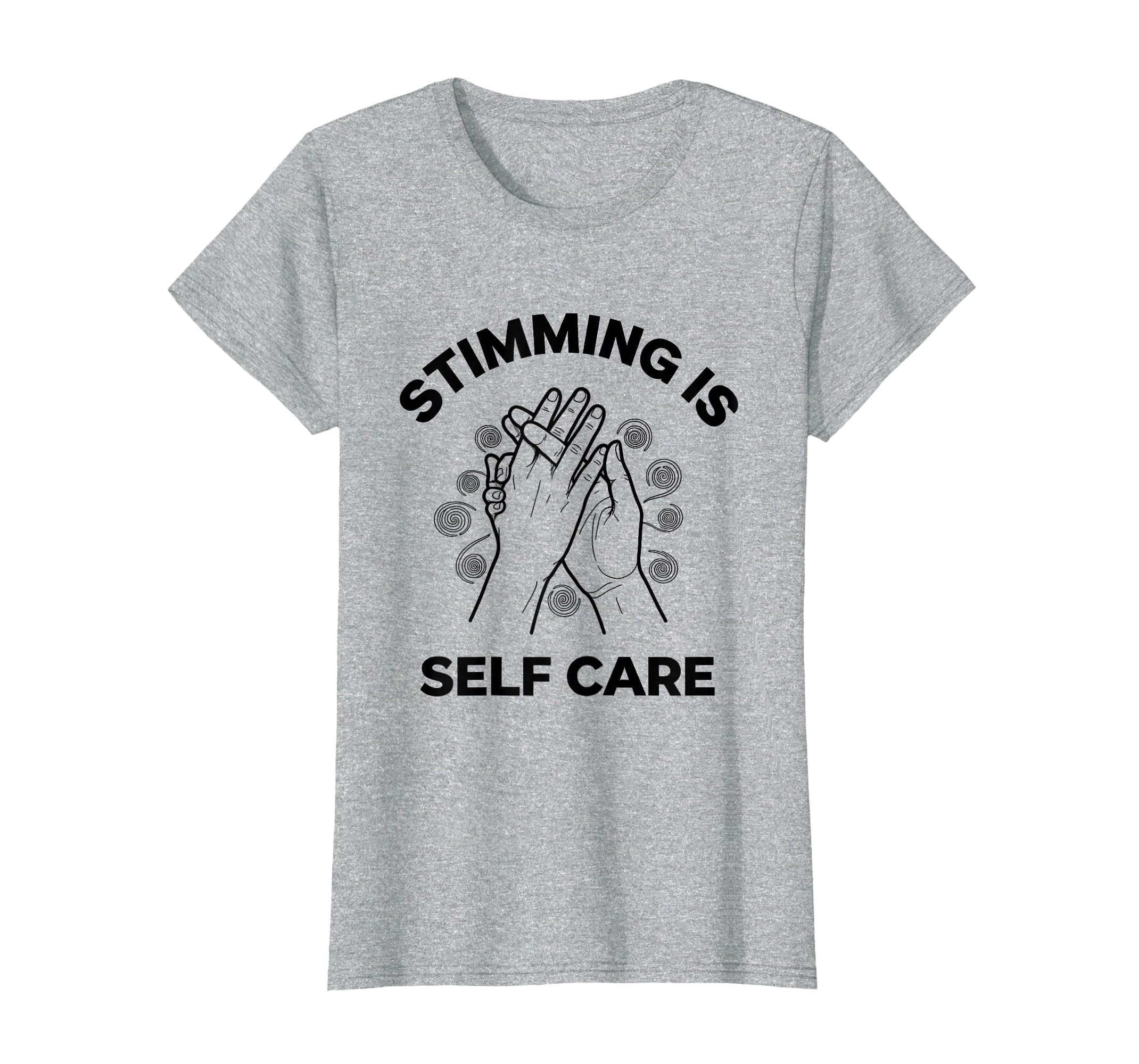 Stimming Is Self Care Neurodiversity T-Shirt - Novelty Apparel Unisex - T-Shirt, Sweatshirt, Hoodie