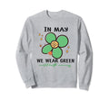 May We Wear Green Mental Health Sweatshirt - Minimalist Print Unisex - T-Shirt, Sweatshirt, Hoodie
