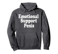 Emotional Support Penis Funny Pun Joke Hoodie - Graphic Print for Adults - T-Shirt, Sweatshirt, Hoodie