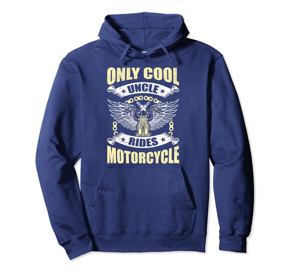 Only Uncle Rides Motorcycle Uncle Hoodie - Fun Novelty Design for Adults - T-Shirt, Sweatshirt, Hoodie