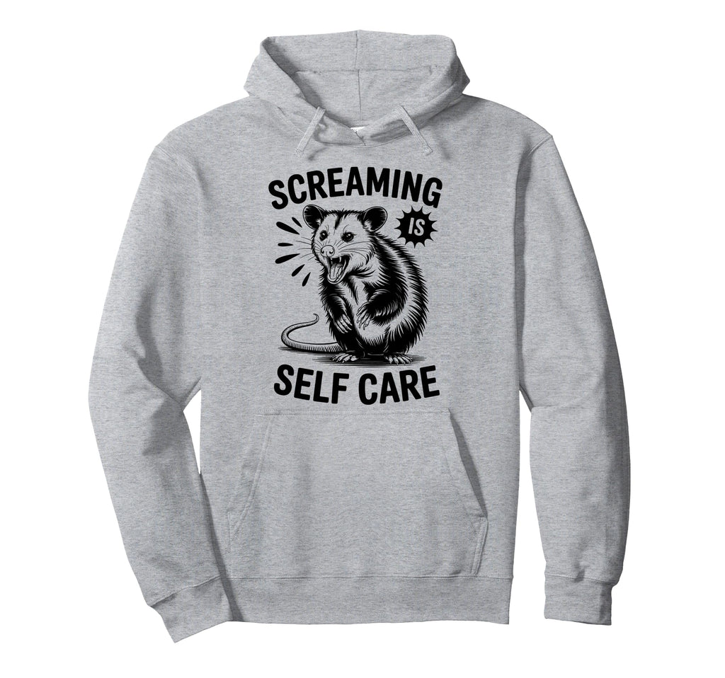 Funny Opossum Raccoon Screaming Is Self Hoodie - Fun Novelty Design Unisex - T-Shirt, Sweatshirt, Hoodie