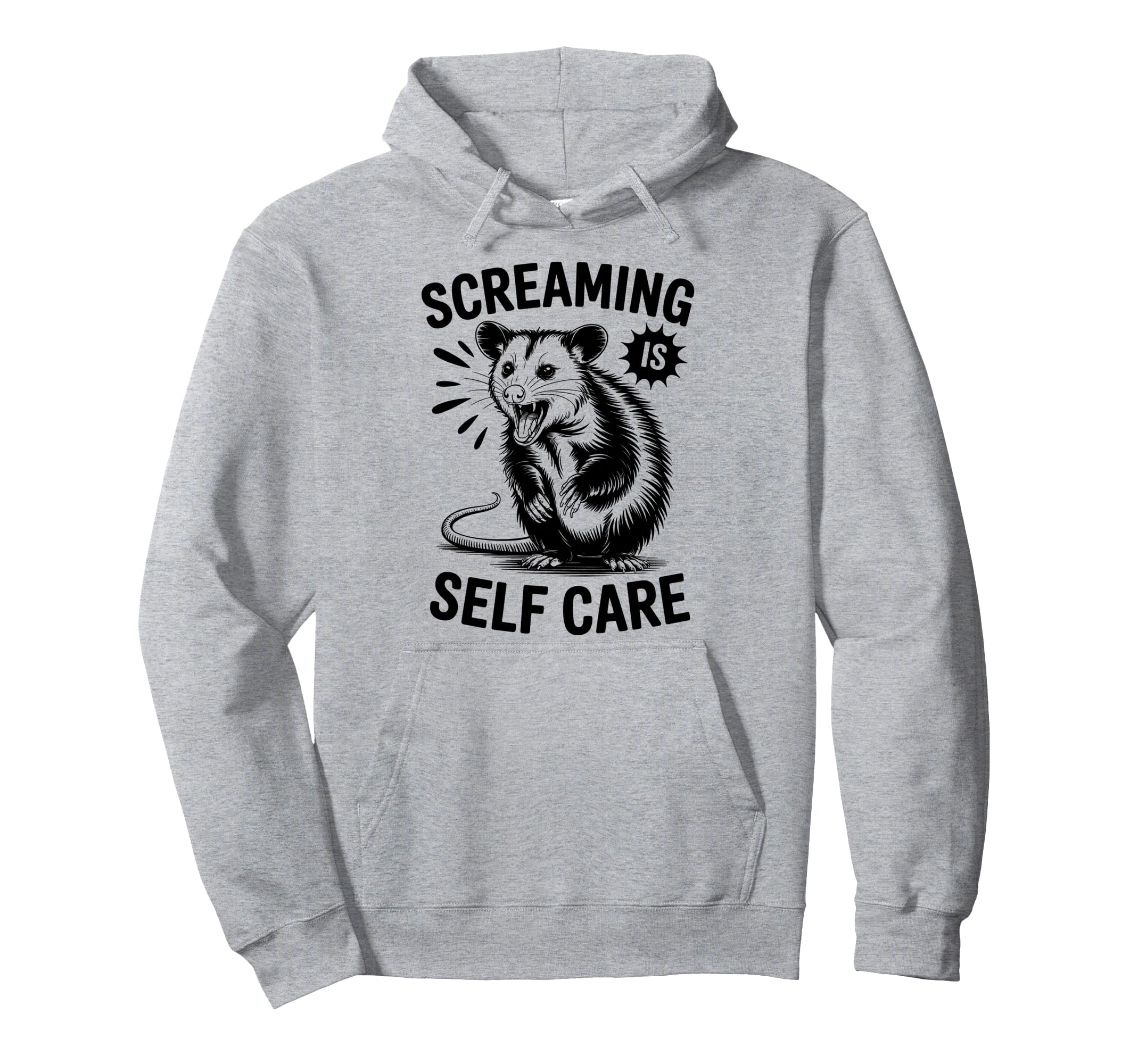 Funny Opossum Raccoon Screaming Is Self Hoodie - Fun Novelty Design Unisex - T-Shirt, Sweatshirt, Hoodie