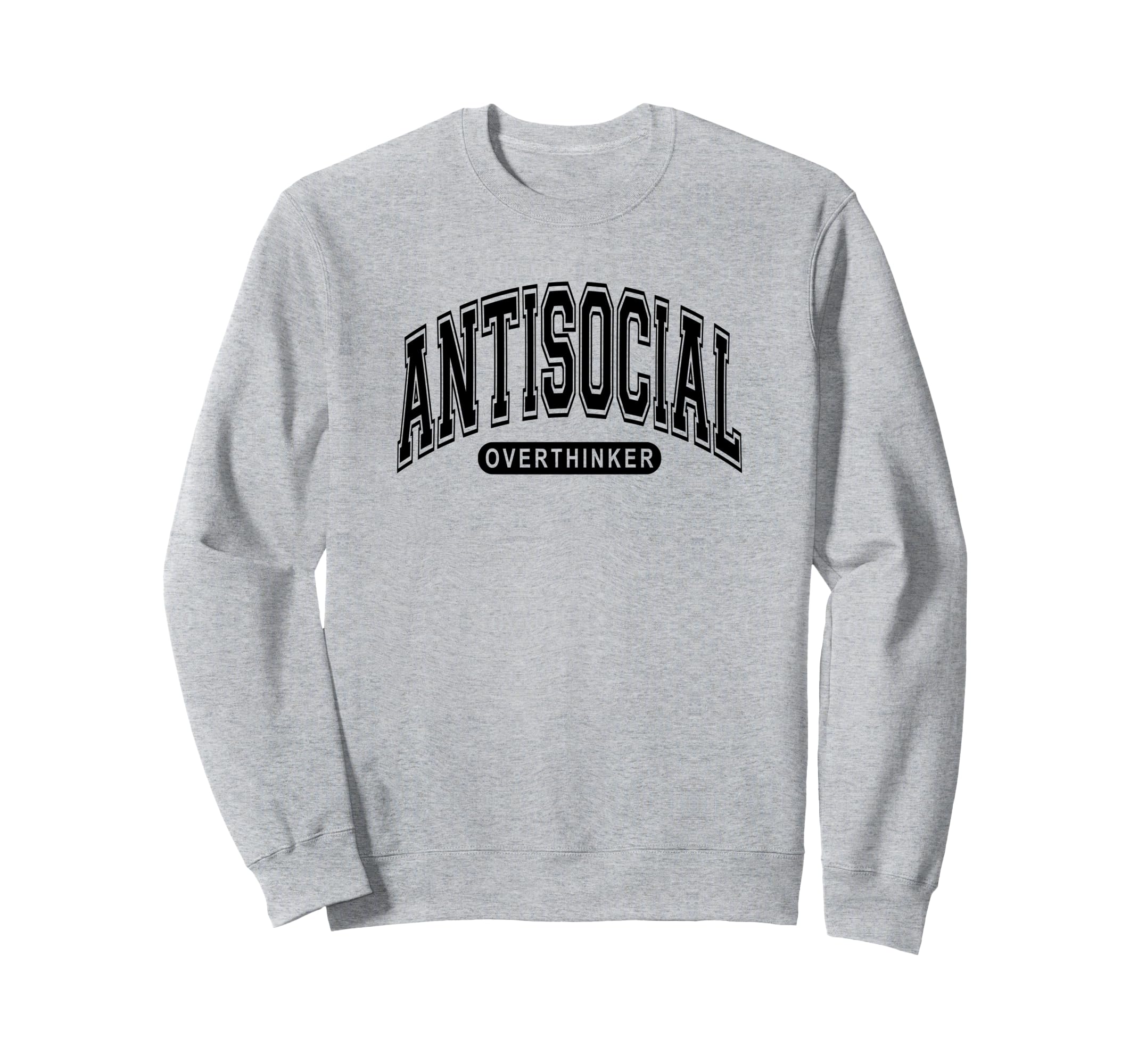Antisocial Overthinker Introvert Sweatshirt - Casual Everyday Wear Unisex - T-Shirt, Sweatshirt, Hoodie