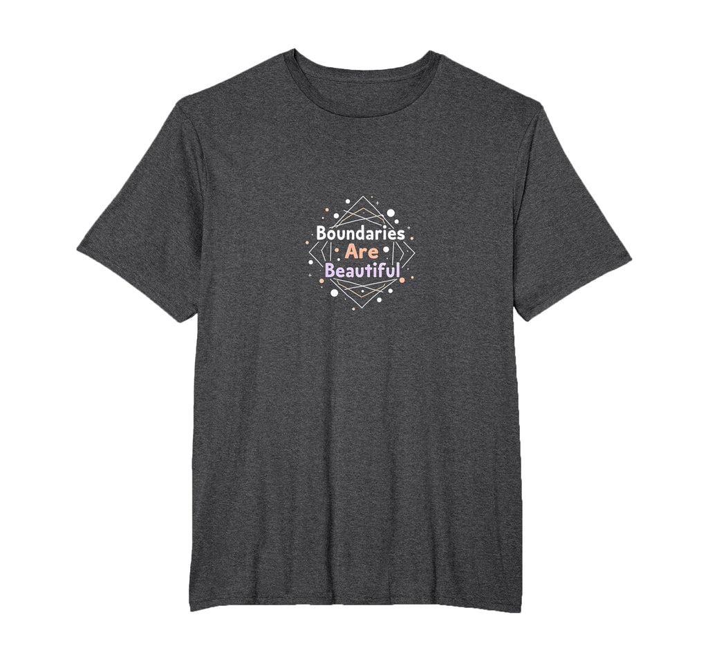 Boundaries Are Beautiful Empowering T-Shirt - Fun Novelty Design Men Women - T-Shirt, Sweatshirt, Hoodie