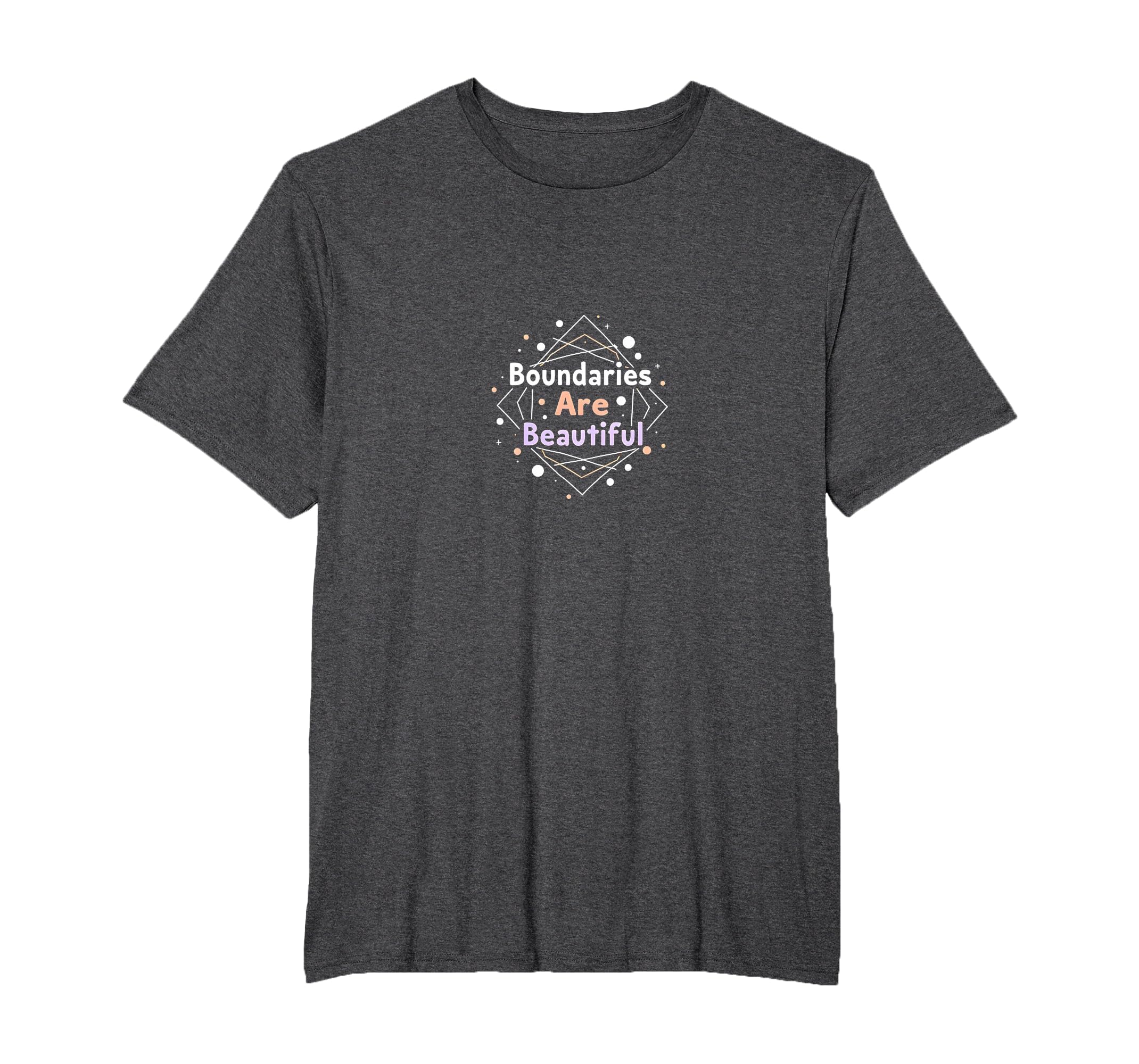 Boundaries Are Beautiful Empowering T-Shirt - Fun Novelty Design Men Women - T-Shirt, Sweatshirt, Hoodie