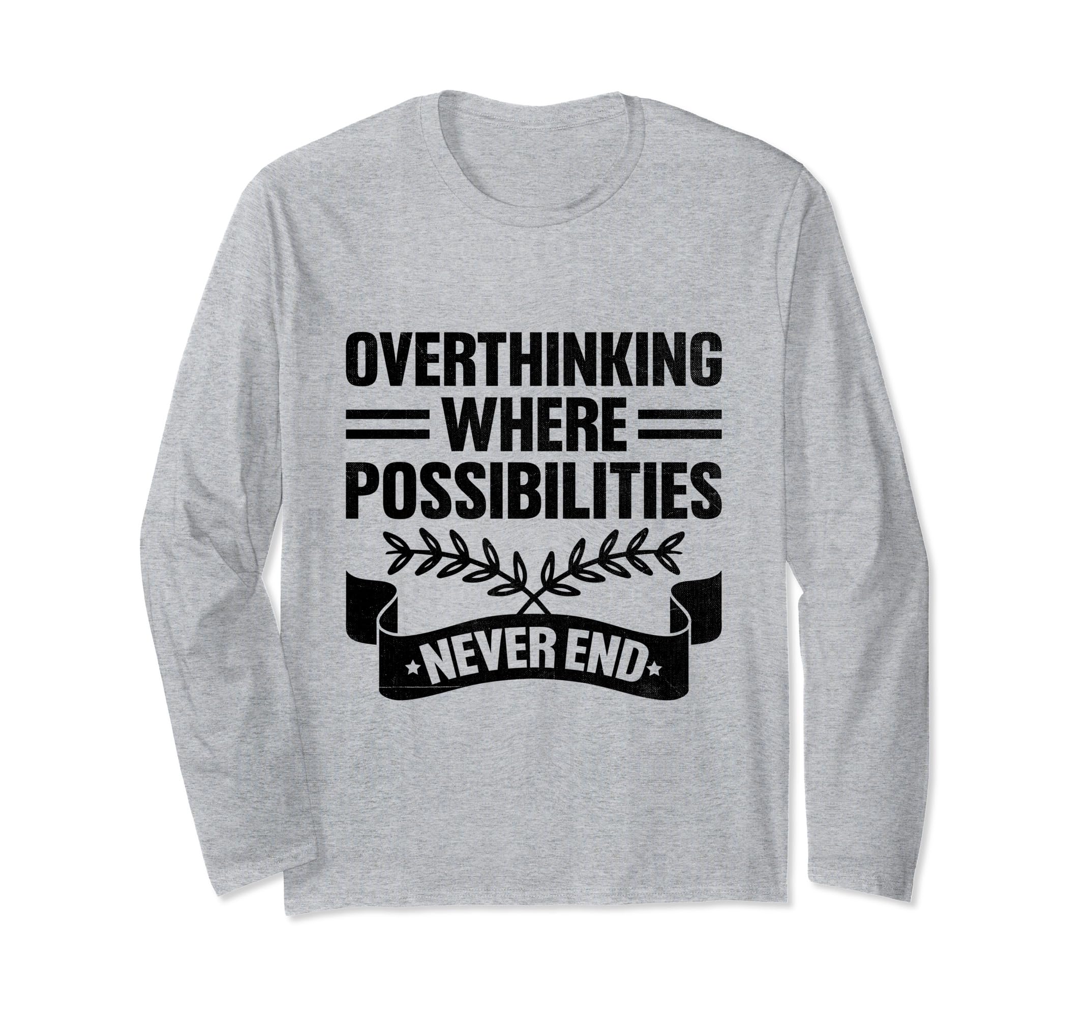 Overthinking Overthinker Funny T-Shirt - Novelty Apparel for Adults - T-Shirt, Sweatshirt, Hoodie