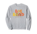 Big Bend National Park 70S 80S Type Sweatshirt - Custom Art Print Men Women - T-Shirt, Sweatshirt, Hoodie