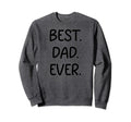 Fathers Day Quotes Typography Slogan Sweatshirt - Trendy Graphic Unisex - T-Shirt, Sweatshirt, Hoodie