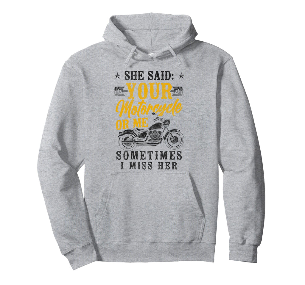 Motorcycle Biker She Said Your Hoodie - Custom Art Print for Adults - T-Shirt, Sweatshirt, Hoodie