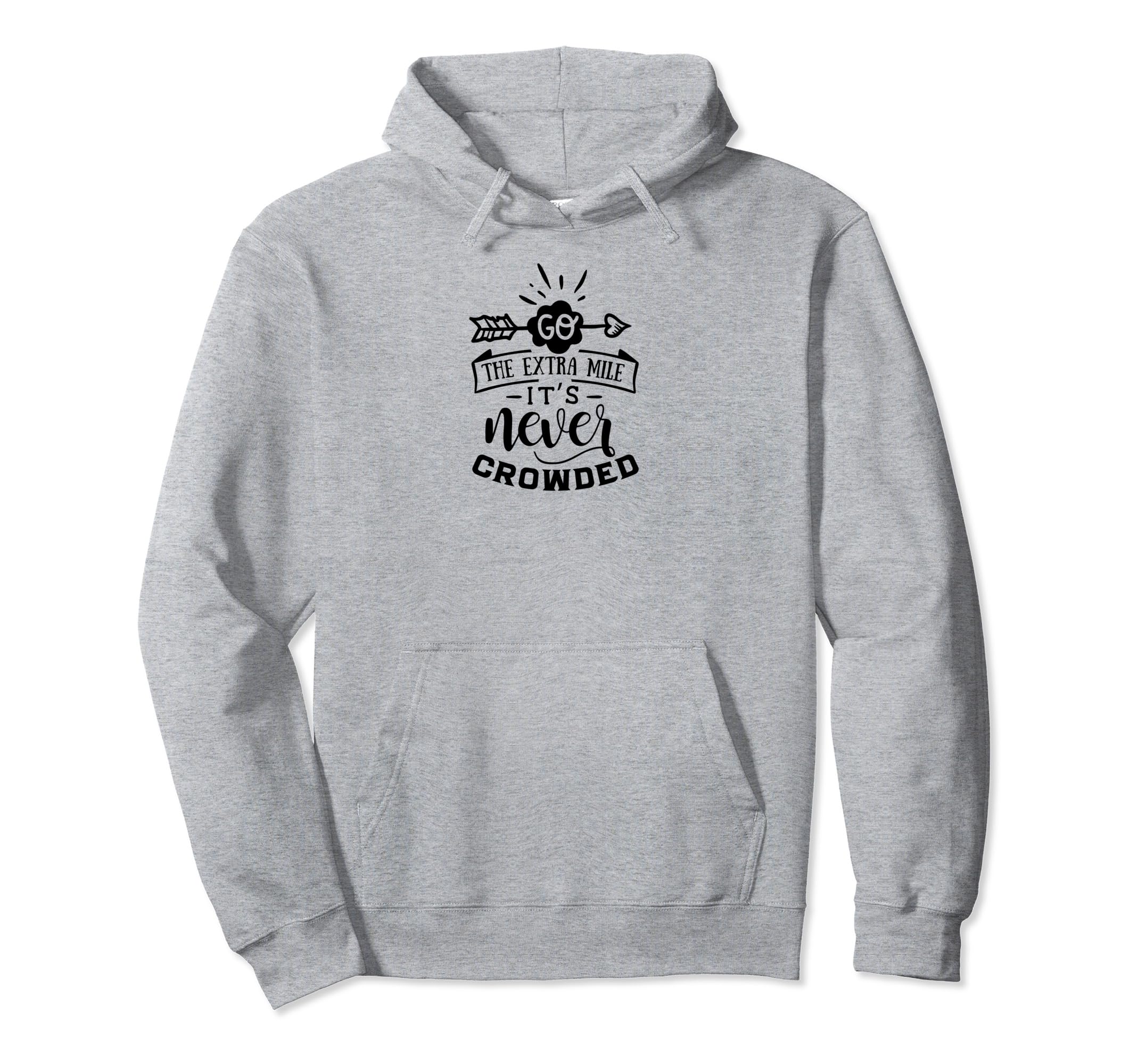 Go Extra Mile Its Never Crowded Self Hoodie - Fun Novelty Design Unisex - T-Shirt, Sweatshirt, Hoodie