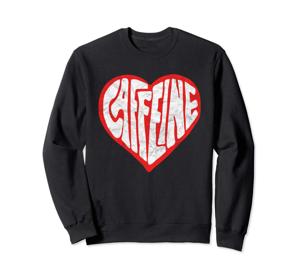 Caffeine Love Heart Typography Sweatshirt - Streetwear Style for Adults - T-Shirt, Sweatshirt, Hoodie