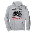 Im Not Old Im Motorbike Birthday Hoodie - Graphic Print Unisex - T-Shirt, Sweatshirt, Hoodie