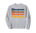 70S Bluegrass Typography Vibe Sweatshirt - Custom Art Print for Adults - T-Shirt, Sweatshirt, Hoodie