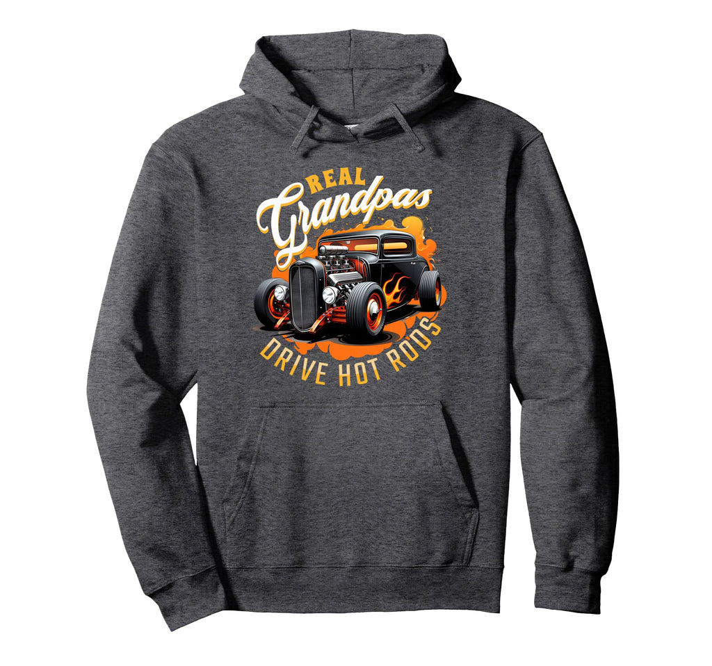 Real Grandpas Drive Hot Rods Hot Rod Hoodie - Graphic Print for Adults - T-Shirt, Sweatshirt, Hoodie