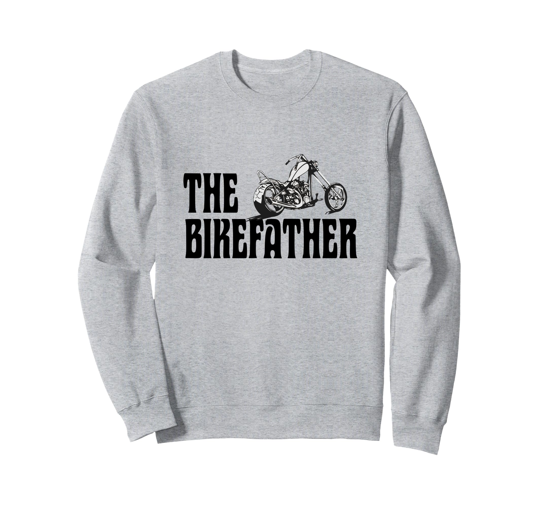 Biker Bikefather Biker Dad Funny Sweatshirt - Graphic Print Men Women - T-Shirt, Sweatshirt, Hoodie