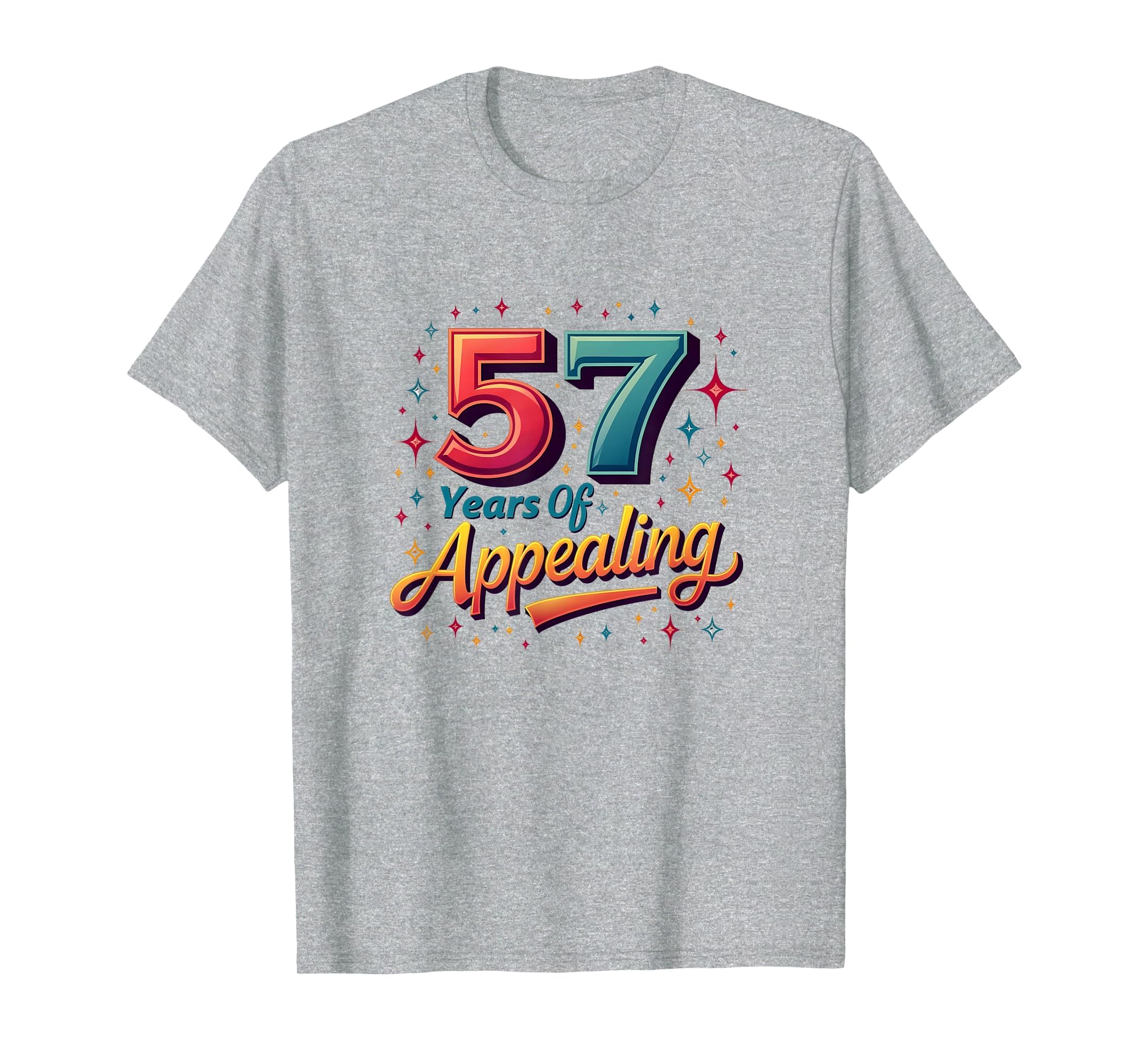 57 Years Appealing Birthday Gift T-Shirt - Unique Graphic Men Women - T-Shirt, Sweatshirt, Hoodie