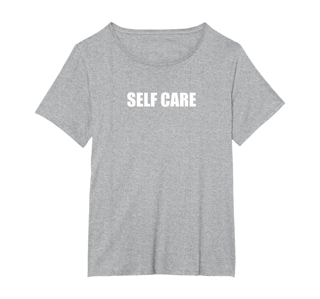 Self Care Womens Plus Heather Grey T-Shirt - Unique Graphic Men Women - T-Shirt, Sweatshirt, Hoodie