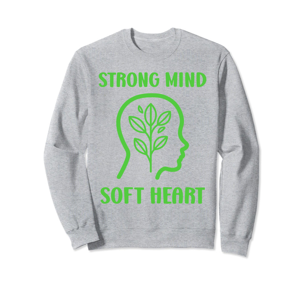 Brain Illness Strong Mind Soft Sweatshirt - Custom Art Print Men Women - T-Shirt, Sweatshirt, Hoodie