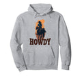 Howdy Cowgirl Western Rodeo Country Southern Hoodie - Unique Graphic Unisex - T-Shirt, Sweatshirt, Hoodie