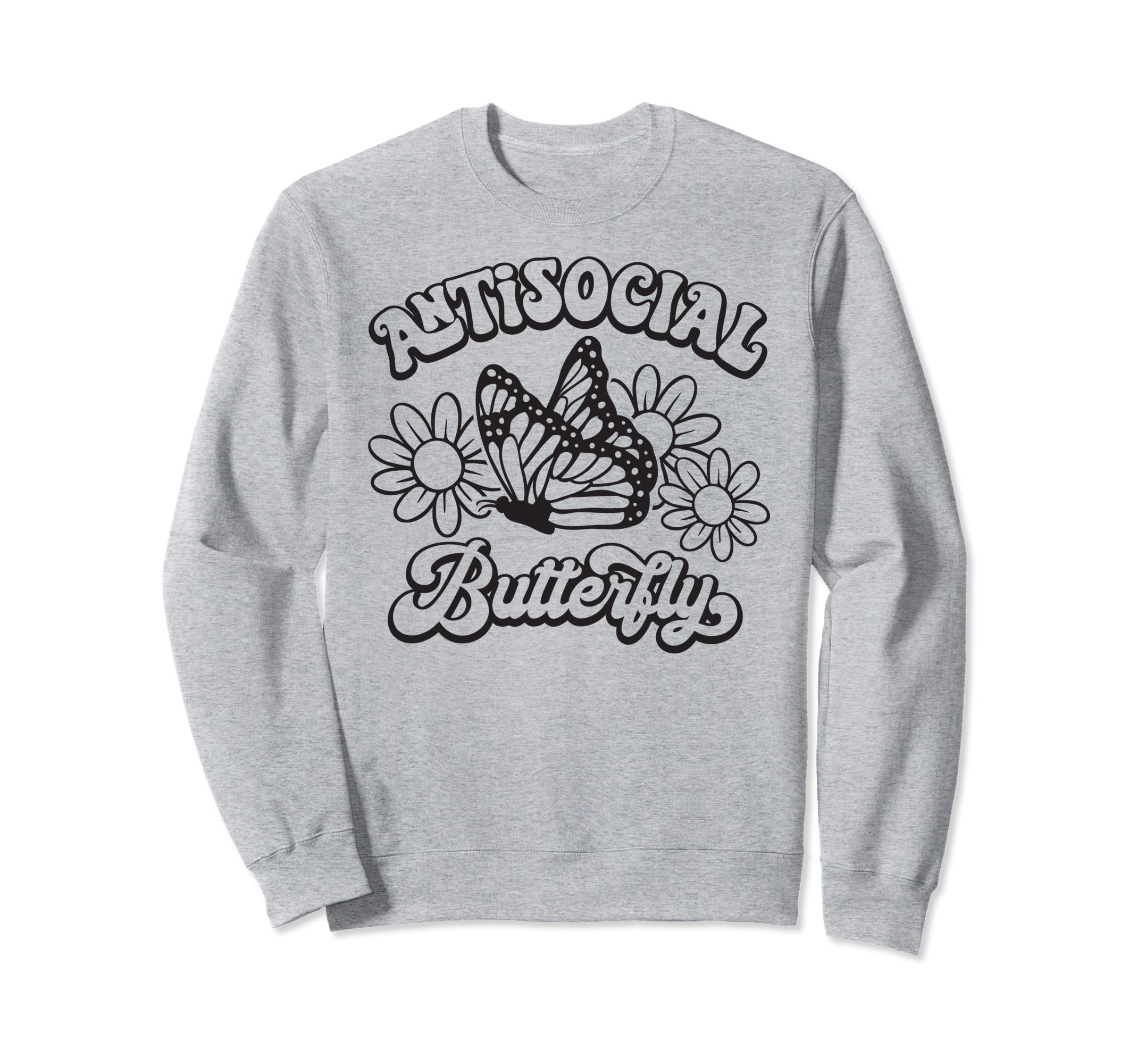 Antisocial Butterfly Sweatshirt - Graphic Print for Adults - T-Shirt, Sweatshirt, Hoodie
