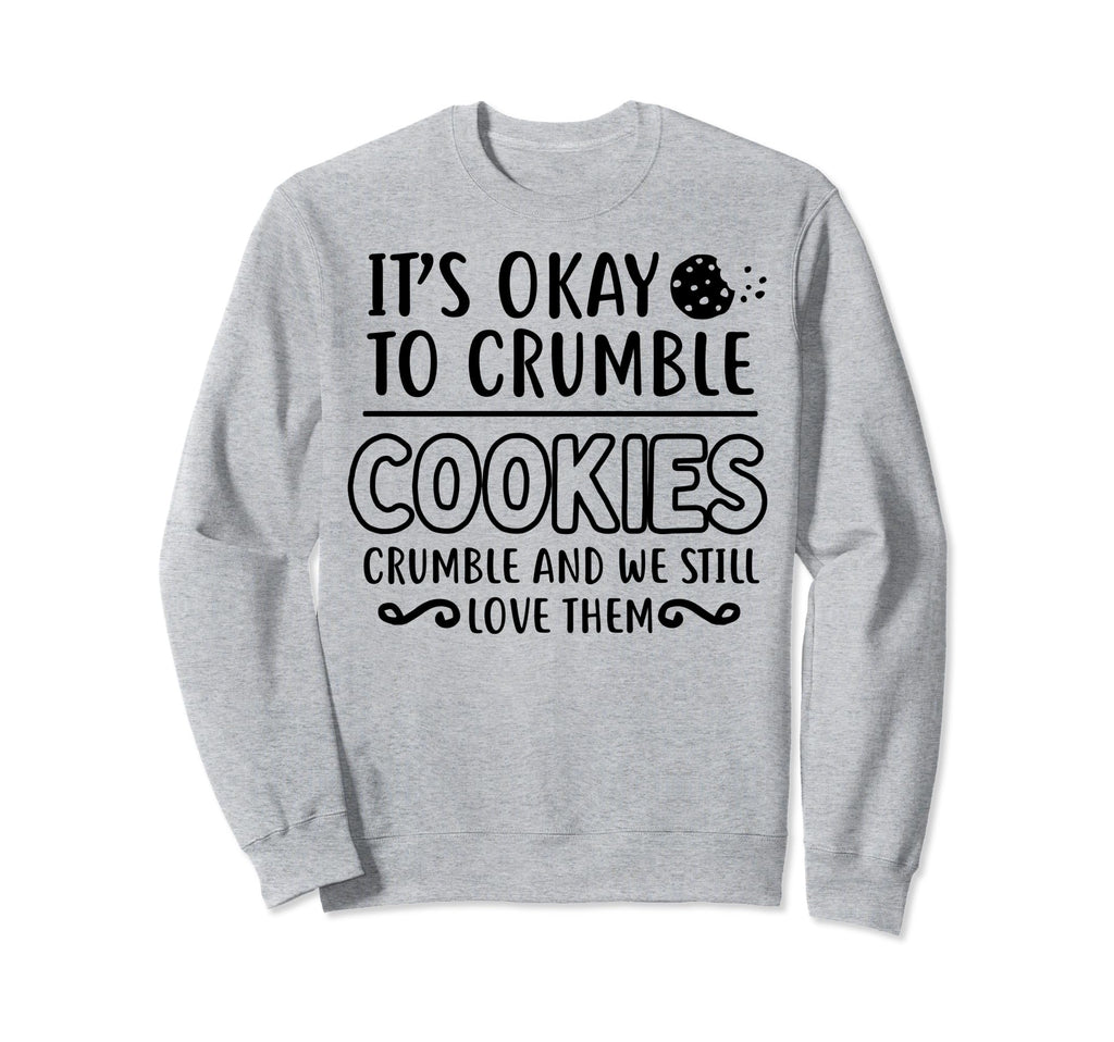 Cookies Crumble Depression Mental Sweatshirt - Aesthetic Graphic Unisex - T-Shirt, Sweatshirt, Hoodie