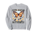 Anti Social Butterfly Daisy Sweatshirt - Casual Everyday Wear for Adults - T-Shirt, Sweatshirt, Hoodie