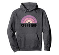 Self Love Rainbow Pastel Positive Hoodie - Aesthetic Graphic Men Women - T-Shirt, Sweatshirt, Hoodie