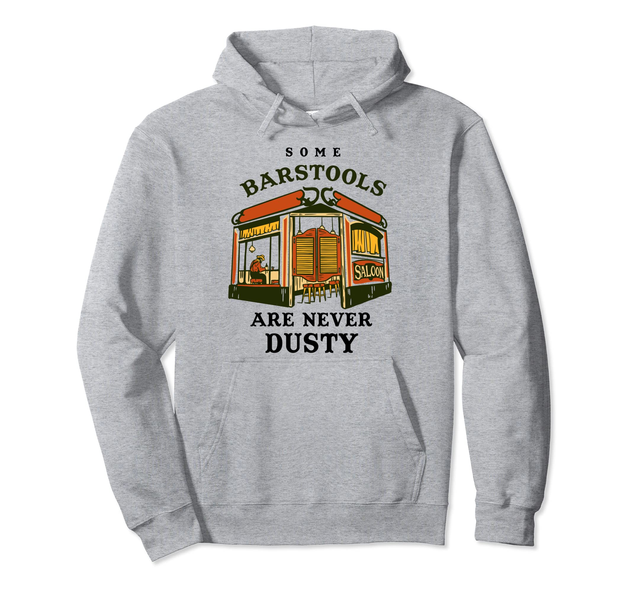 Some Barstools Are Never Dusty Wild West Hoodie - Minimalist Print Unisex - T-Shirt, Sweatshirt, Hoodie