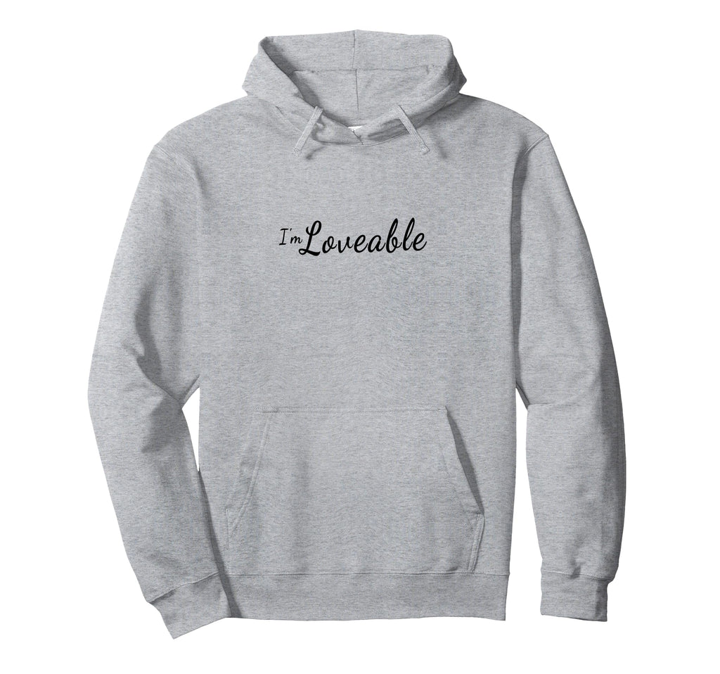 Im Loveable Mental Health Matters Hoodie - Streetwear Style Men Women - T-Shirt, Sweatshirt, Hoodie